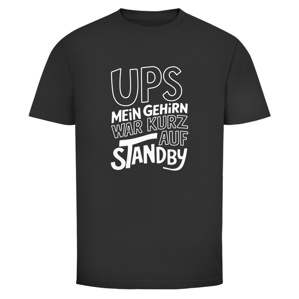 Ups Gehirn auf Standby Unisex Shirt