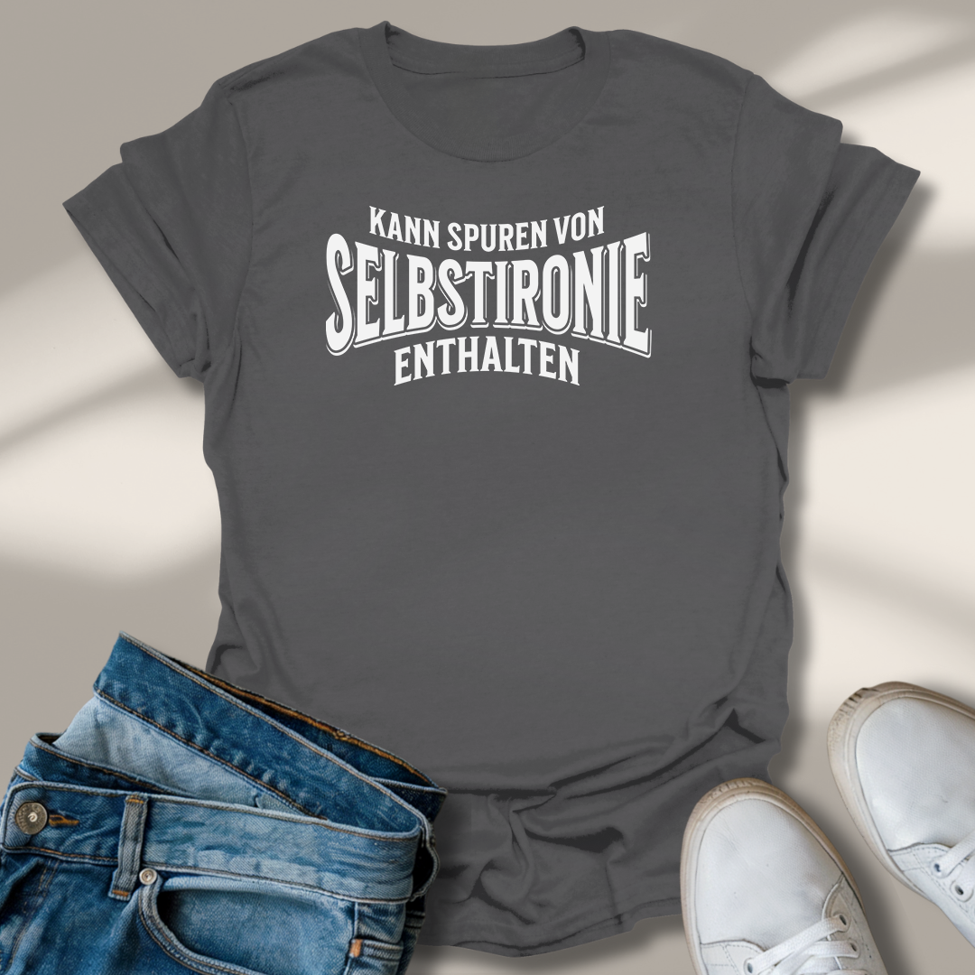 Kann Spuren Von Selbsironie Enthalten T-Shirt