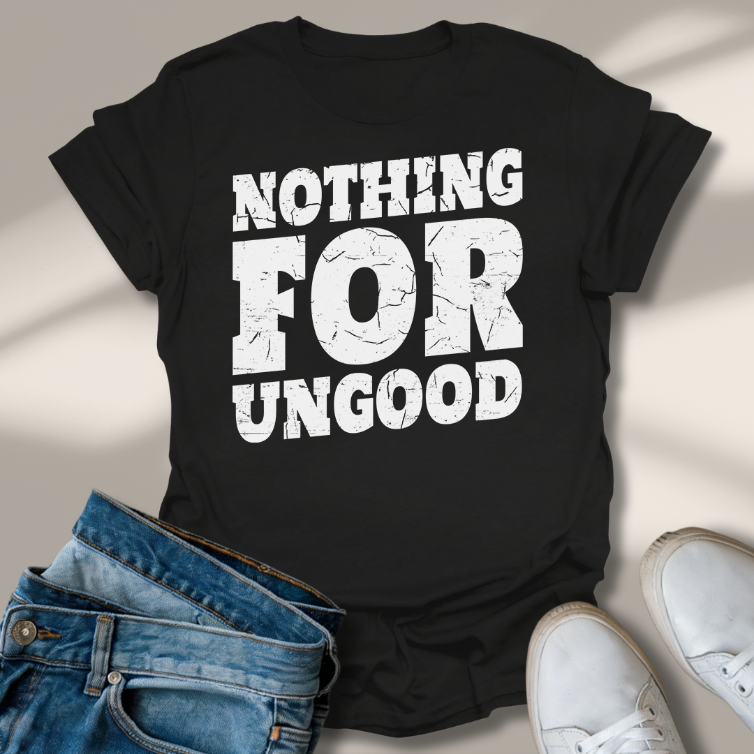 Nichts Für Ungut T-Shirt