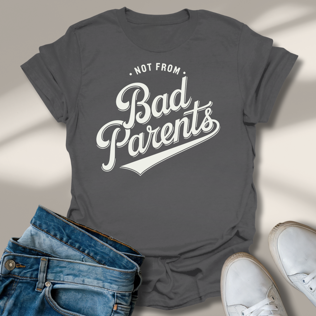 Nicht Von Schlechten Eltern T-Shirt