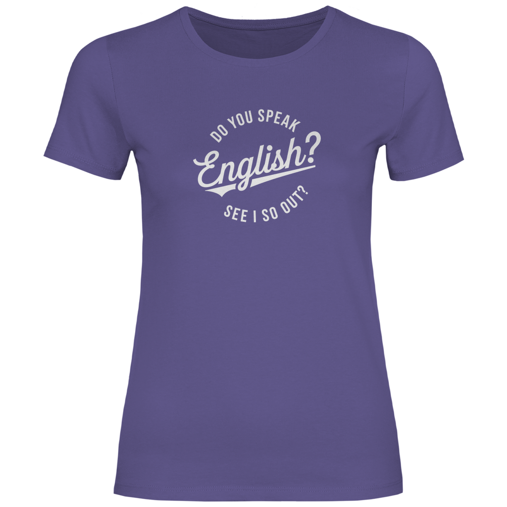 Sprichst du Englisch? Damen Shirt