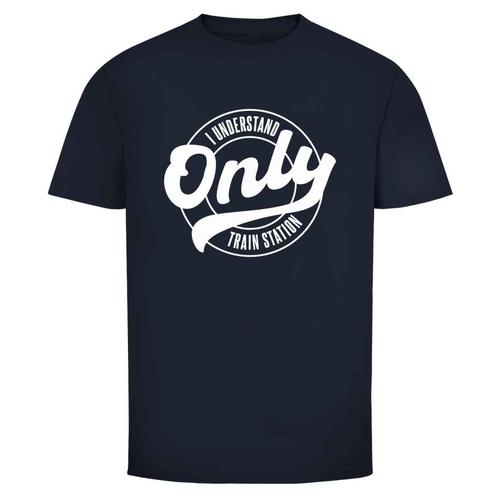 Ich verstehe nur Bahnhof Unisex Shirt