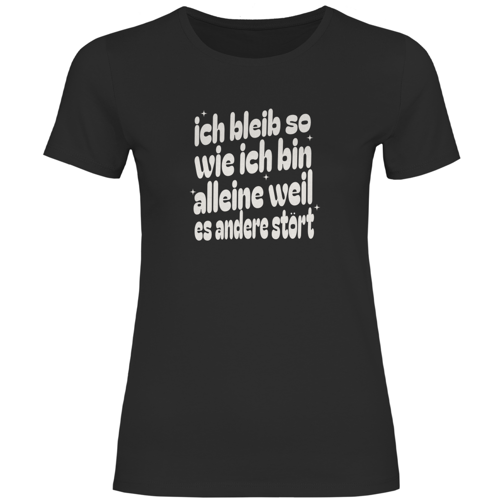 Ich bleib so Damen Shirt