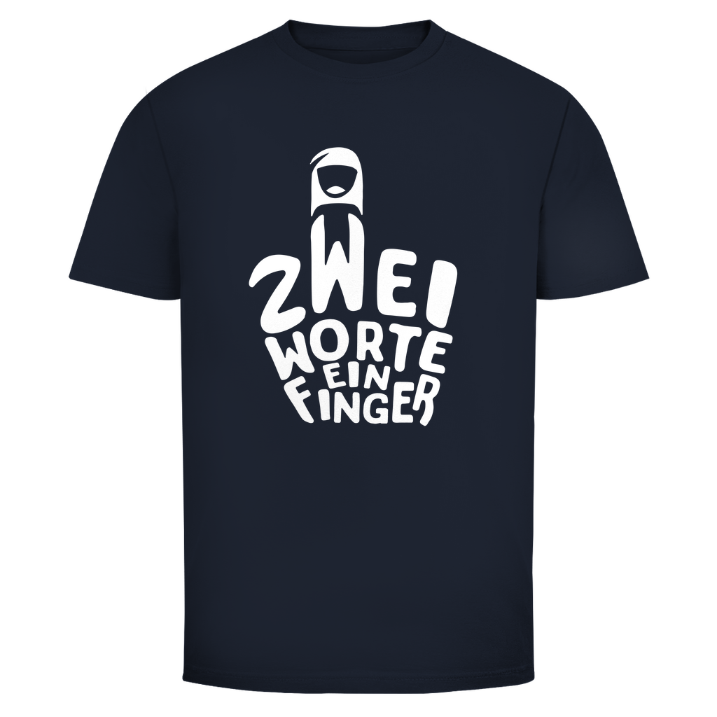 Zwei Worte ein Finger Mittelfinger Unisex Shirt
