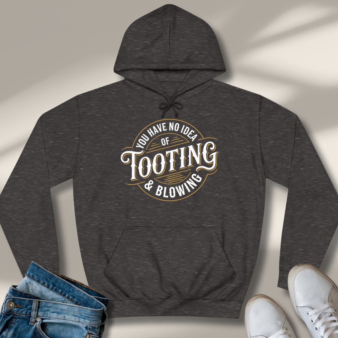 Du Hast Von Tuten Und Blasen Keine Ahnung Hoodie