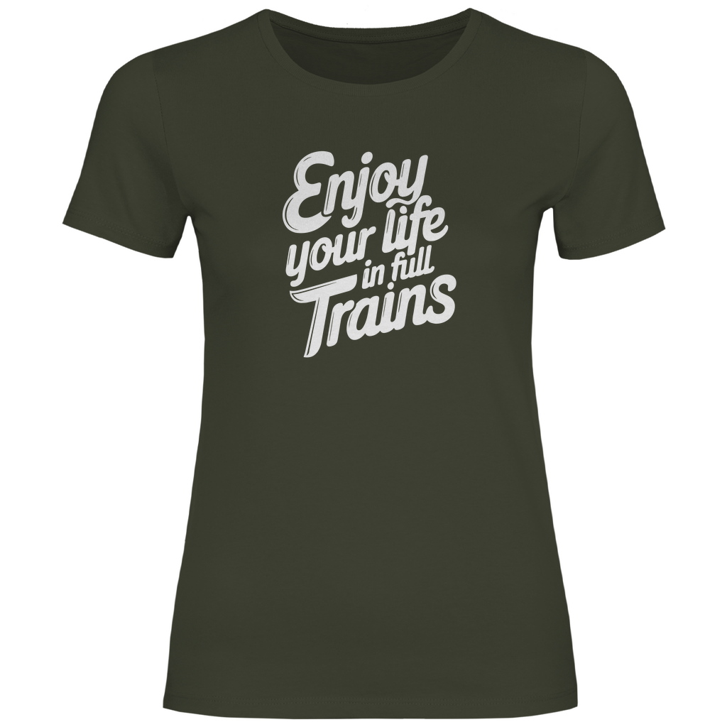 Genieße dein Leben in vollen Zügen Damen Shirt