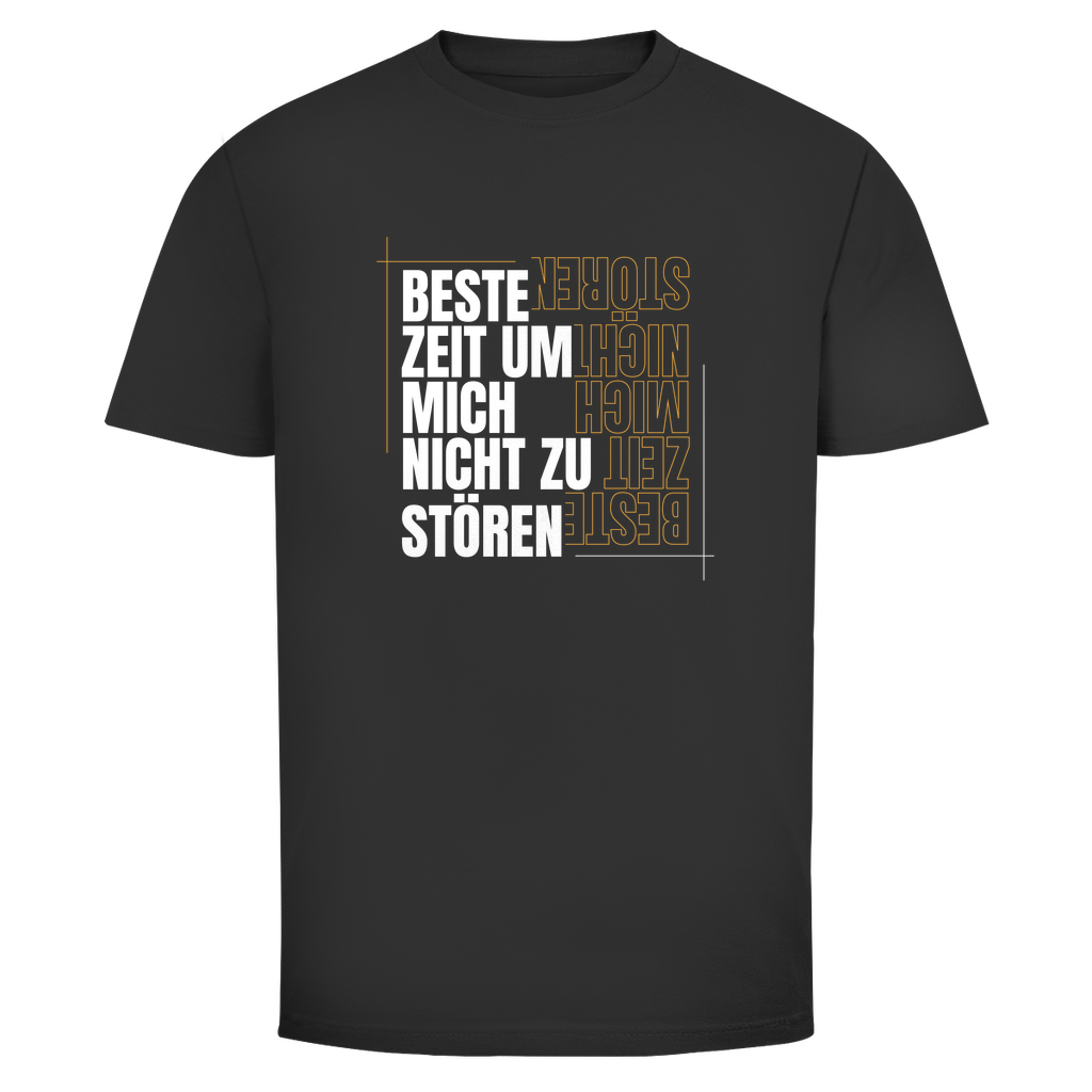Beste Zeit um nicht zu stören Unisex Shirt