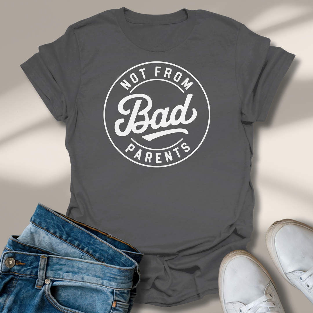 Nicht Von Schlechten Eltern T-Shirt