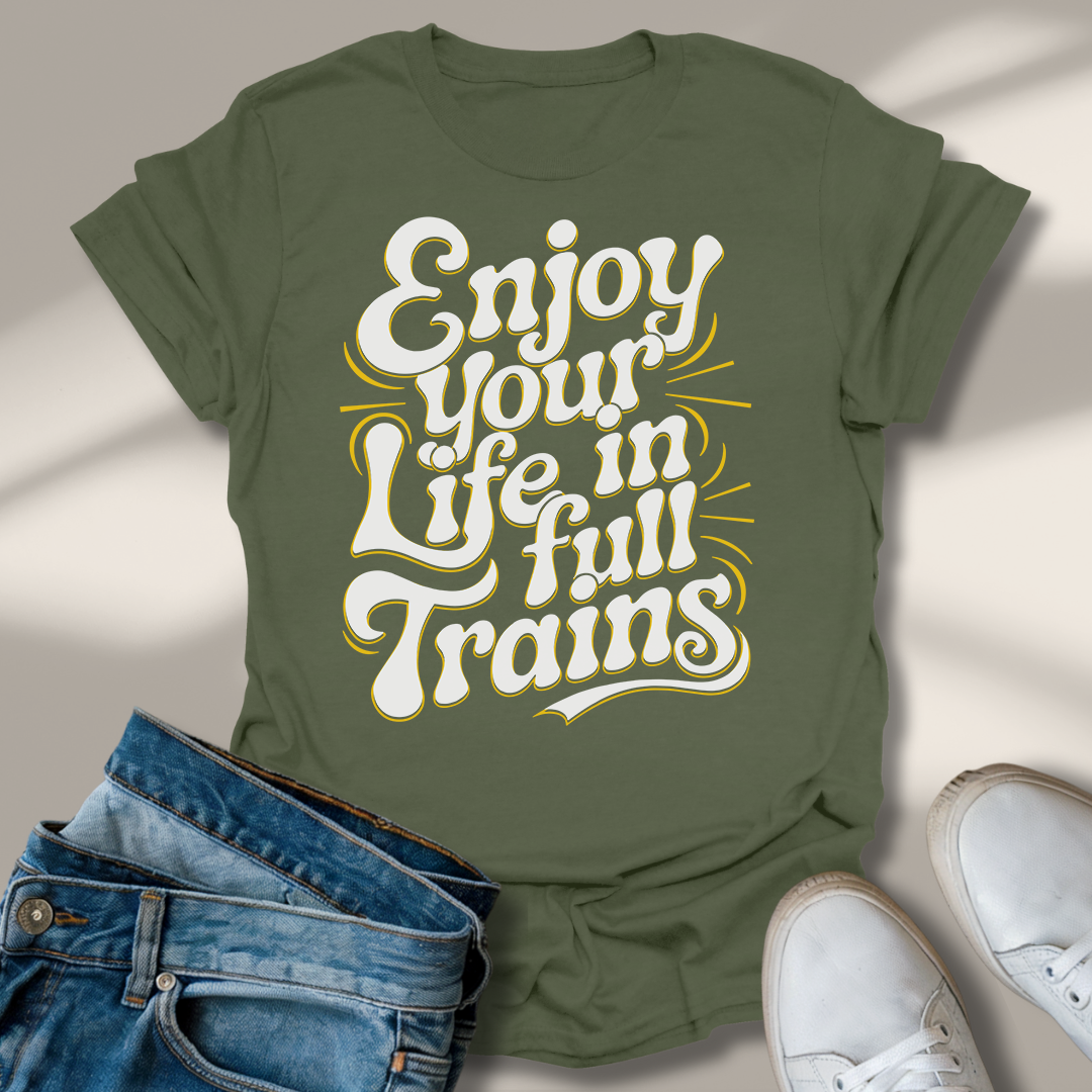 Genieße Dein Leben In Vollen Zügen T-Shirt