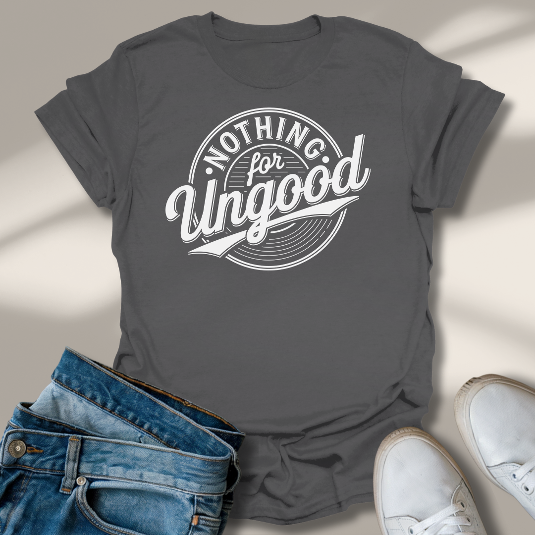 Nichts Für Ungut T-Shirt