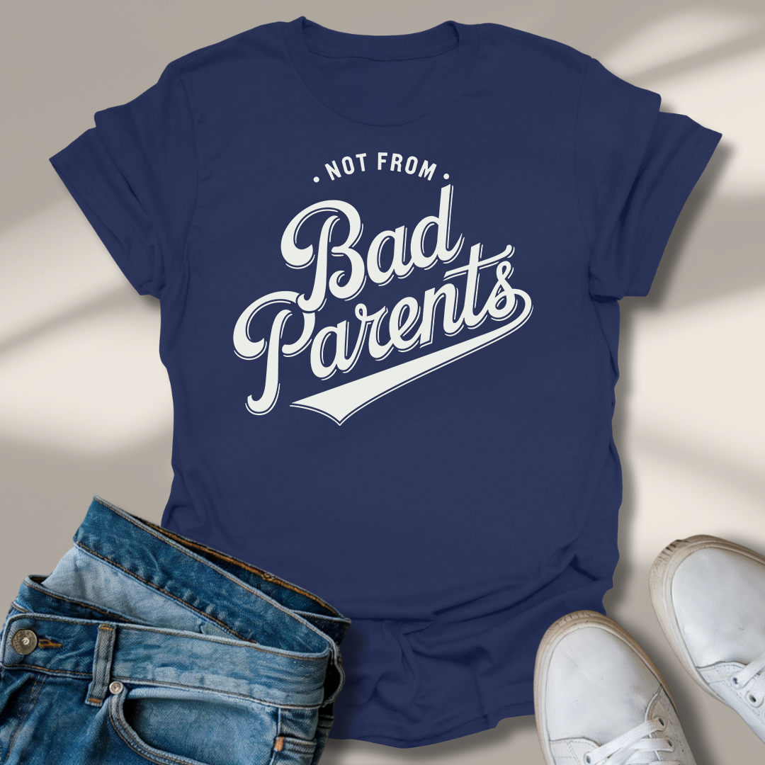 Nicht Von Schlechten Eltern T-Shirt