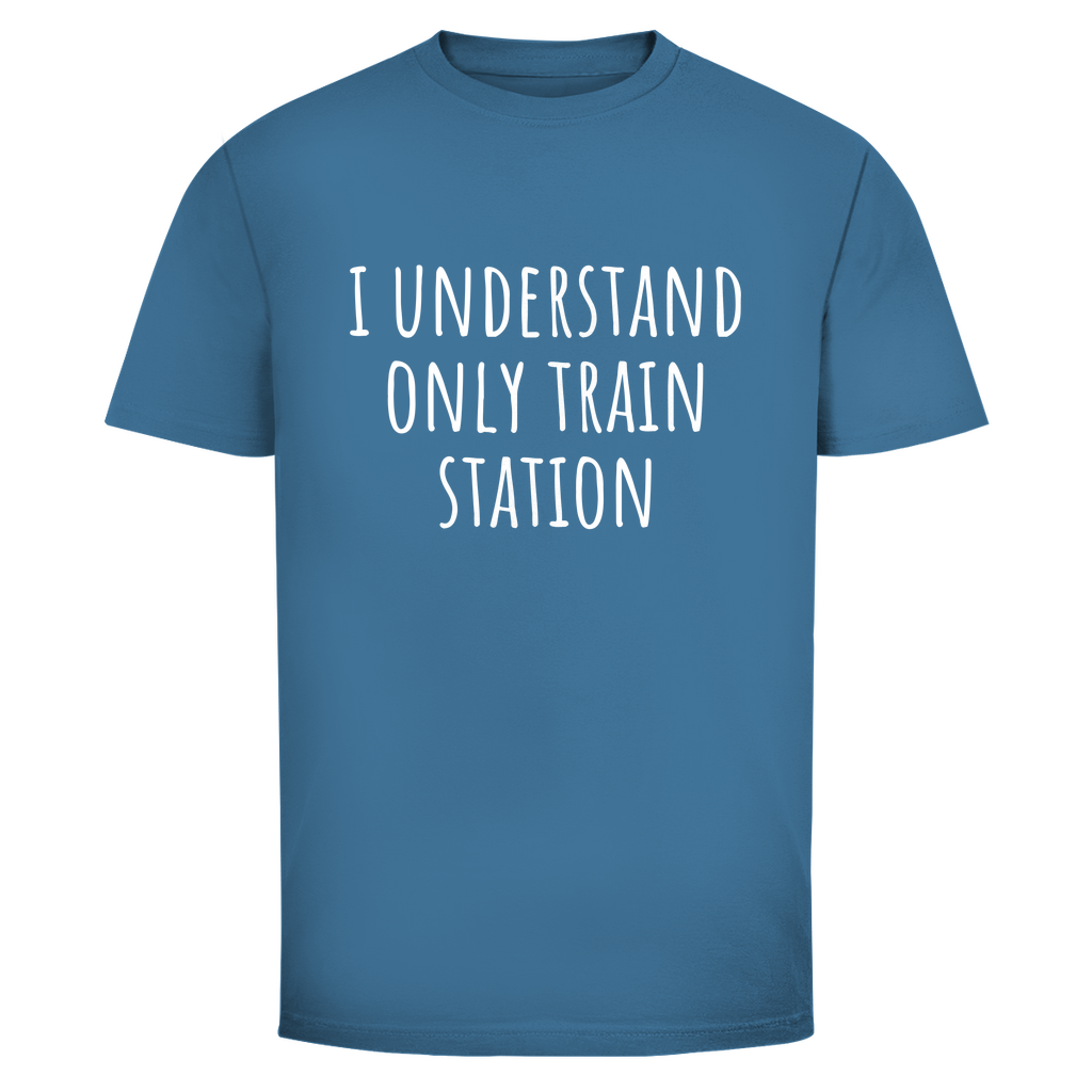 Ich verstehe nur Bahnhof Unisex Shirt