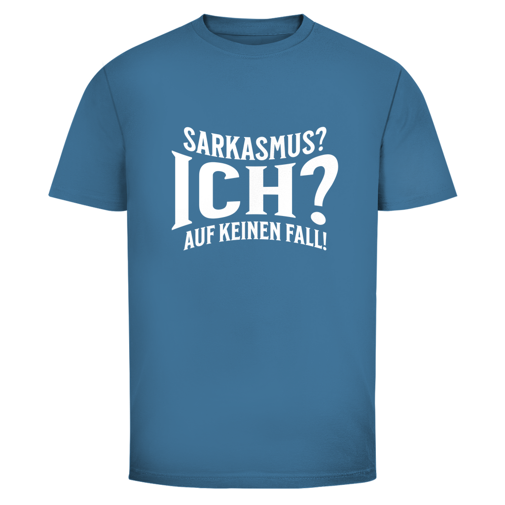 Sarkasmus? Ich? Unisex Shirt
