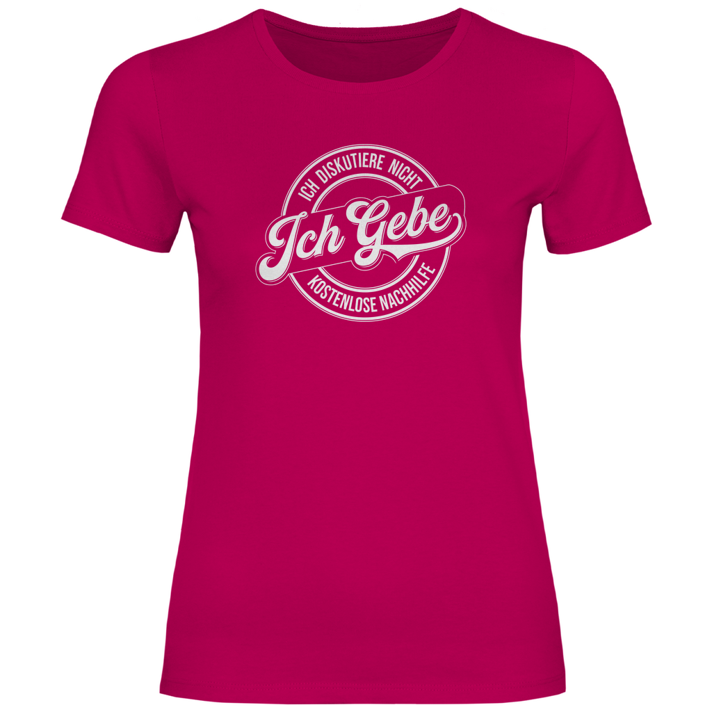 Ich diskutiere nicht Damen Shirt