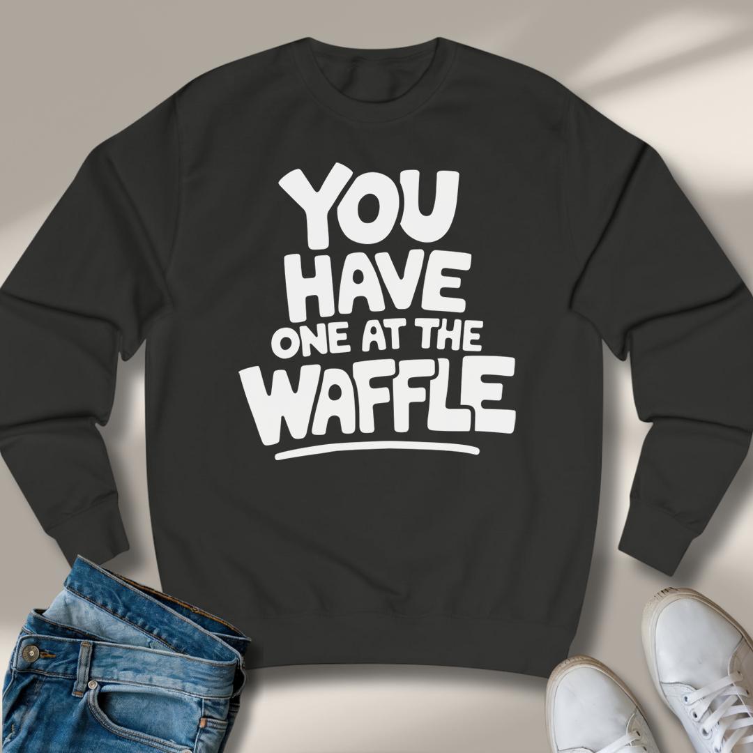 Du Hast Einen An Der Waffel Sweatshirt