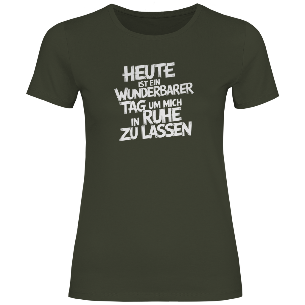 Heute in Ruhe lassen Damen Shirt