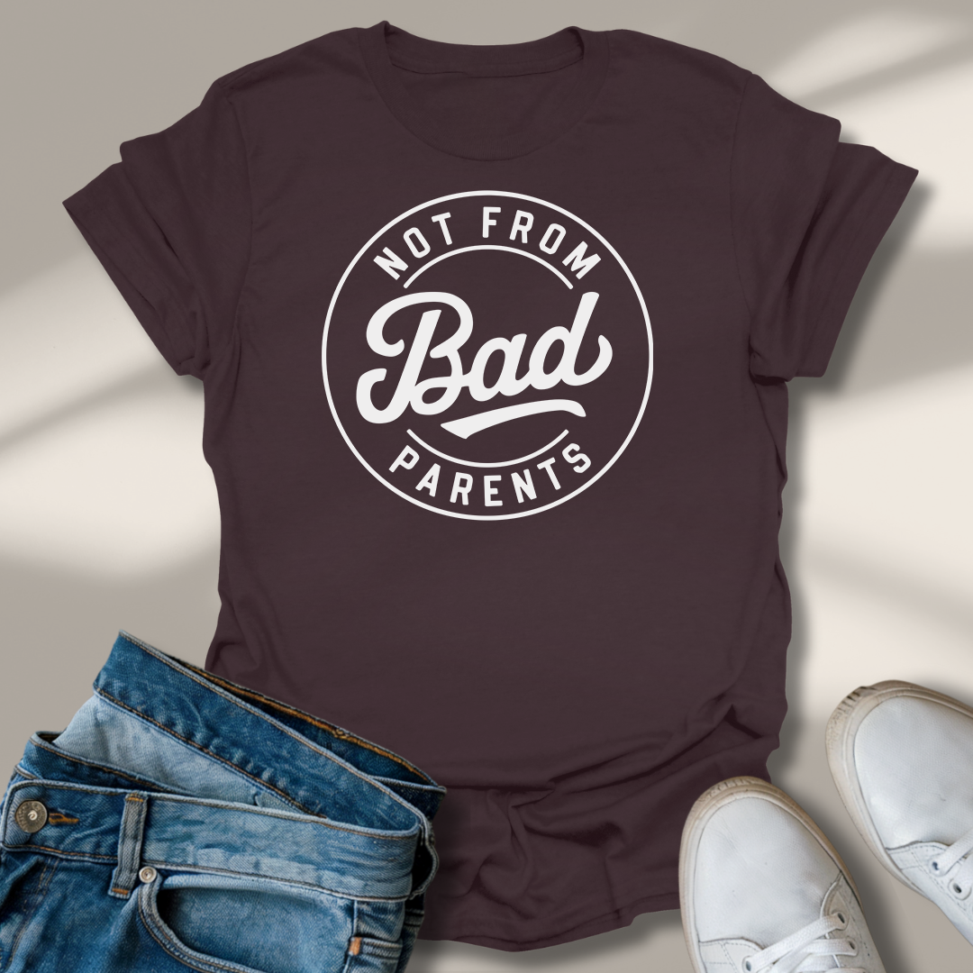 Nicht Von Schlechten Eltern T-Shirt