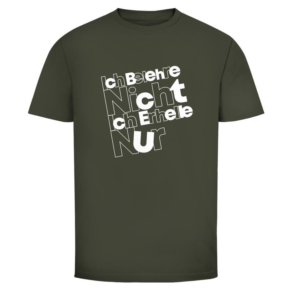 Ich belehre nicht Ich erhelle nur Unisex Shirt