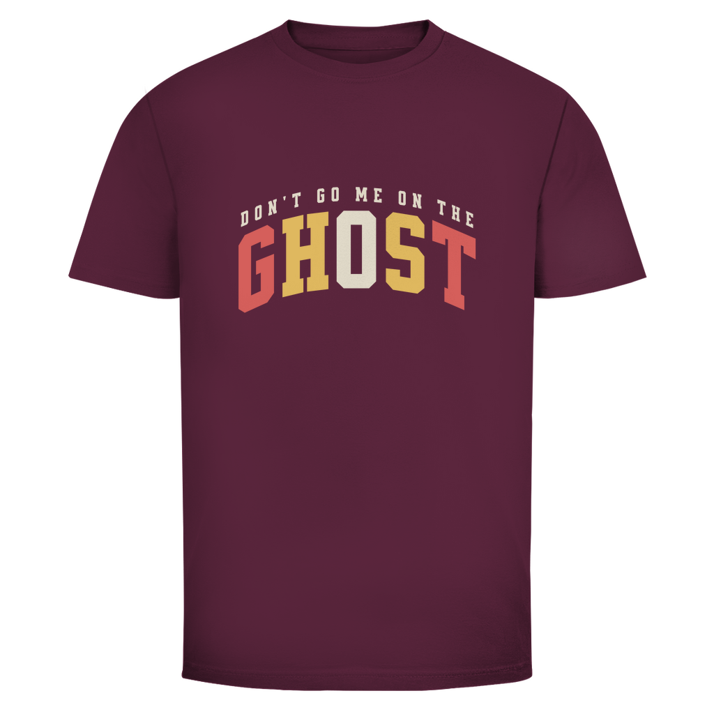 Geh mir nicht auf den Geist Unisex Shirt