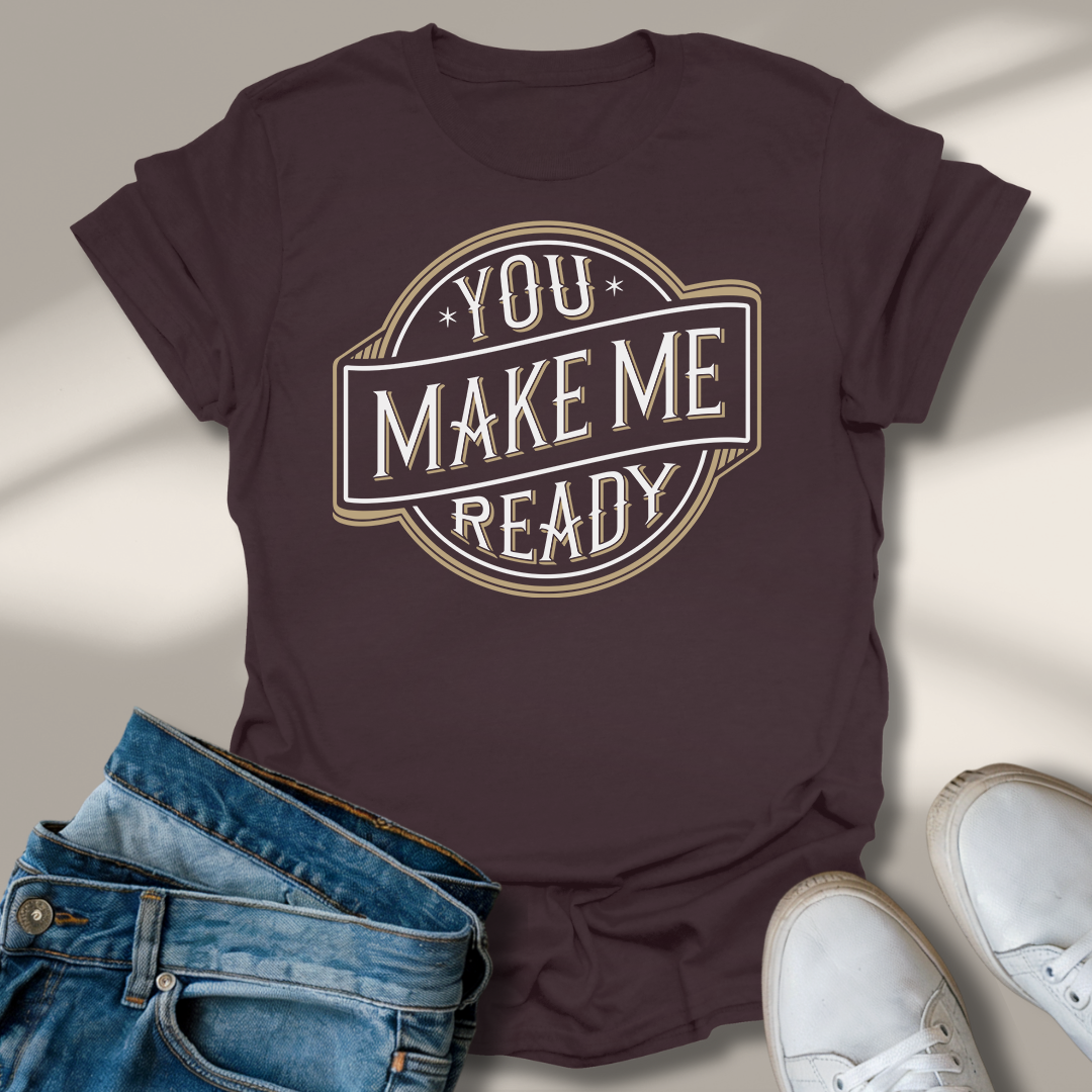 Du Machst Mich Fertig T-Shirt
