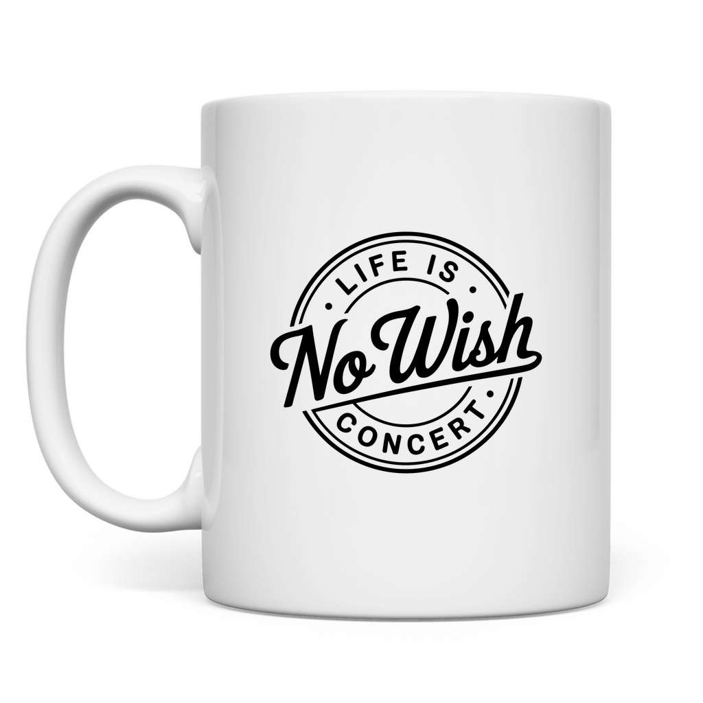 Leben ist kein Wunschkonzert Tasse