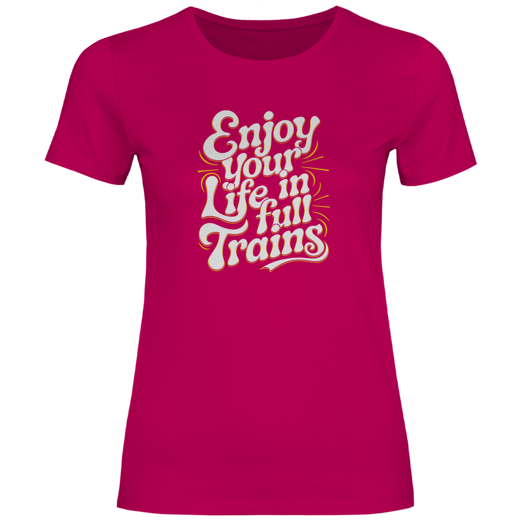 Genieße dein Leben in vollen Zügen Damen Shirt