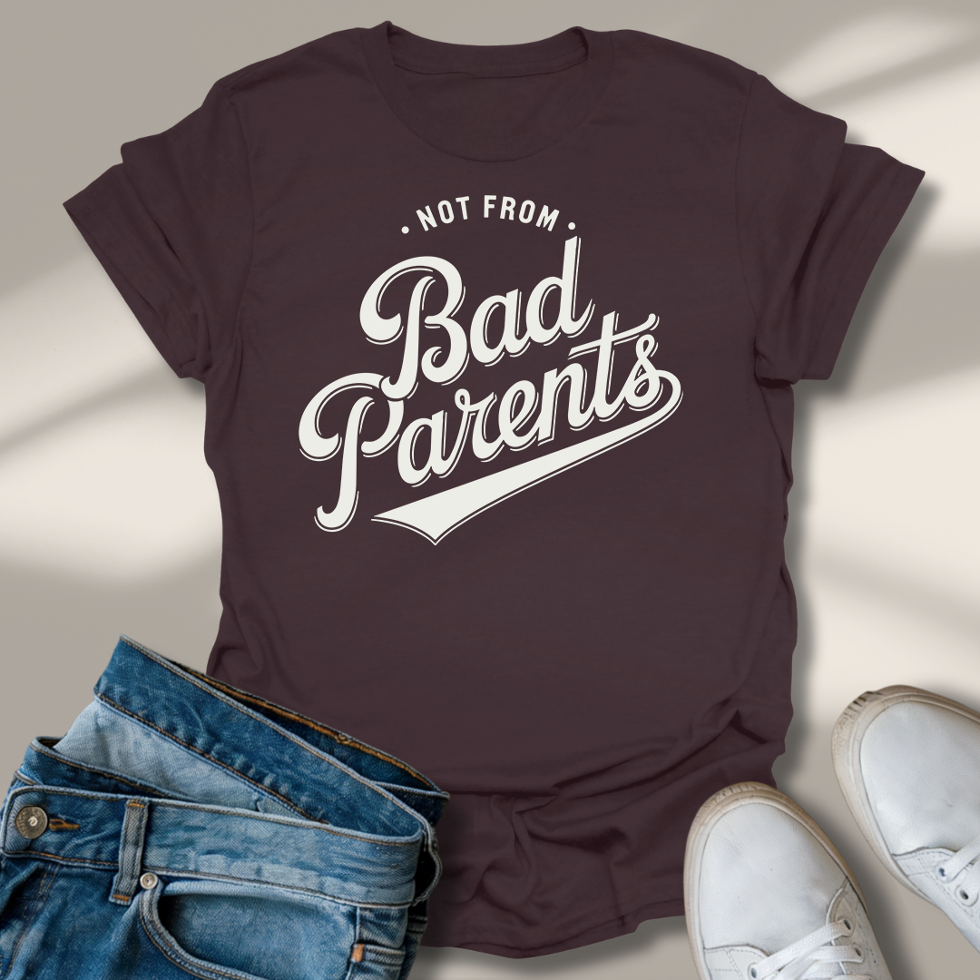 Nicht Von Schlechten Eltern T-Shirt