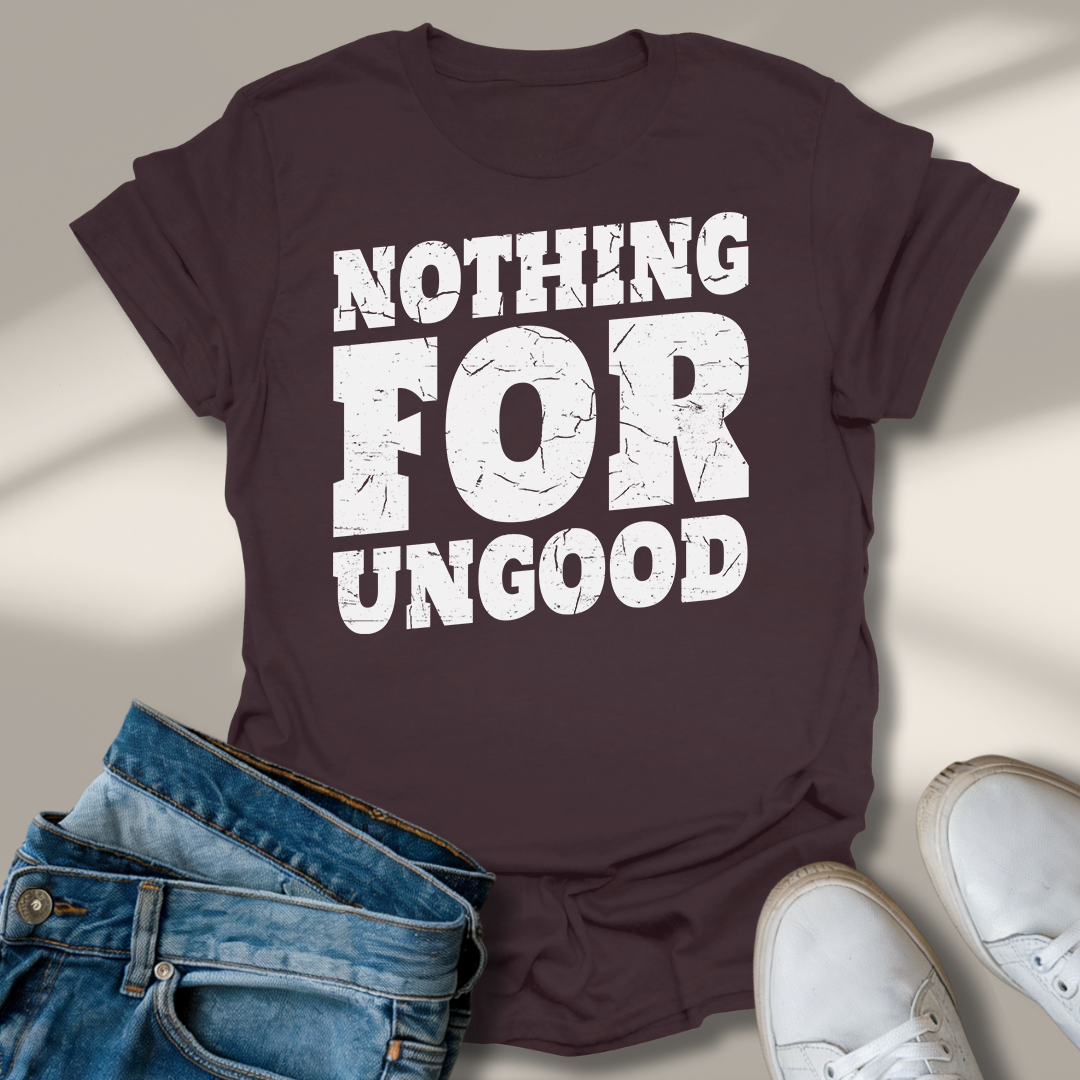 Nichts Für Ungut T-Shirt