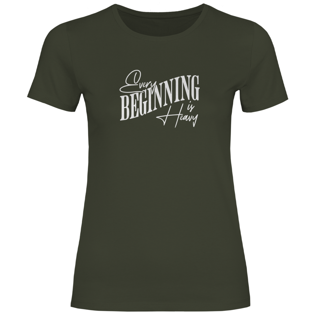 Aller Anfang ist schwer Damen Shirt