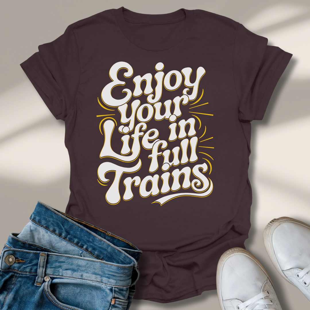 Genieße Dein Leben In Vollen Zügen T-Shirt