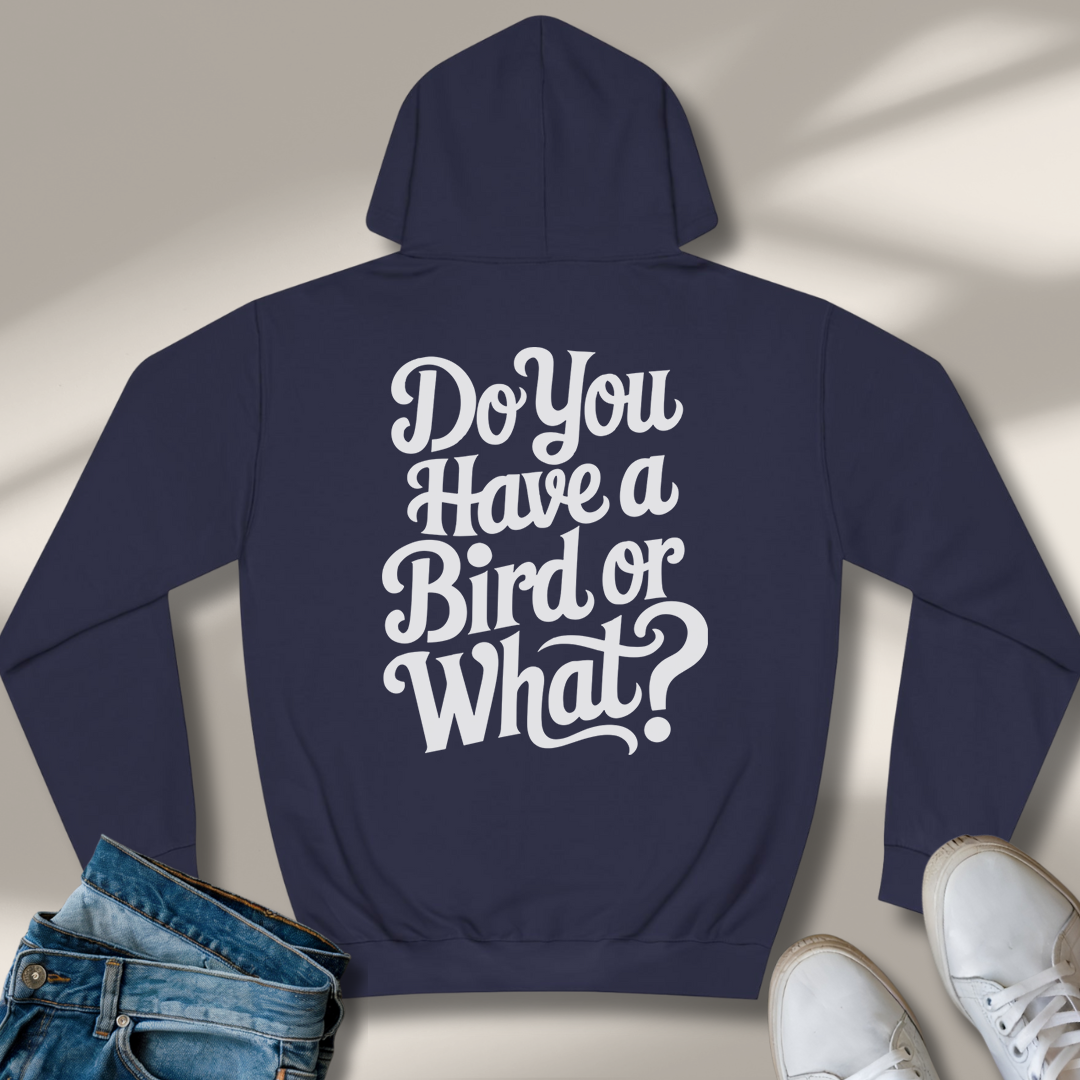 hast Du Einen Vogel Oder Was Hoodie