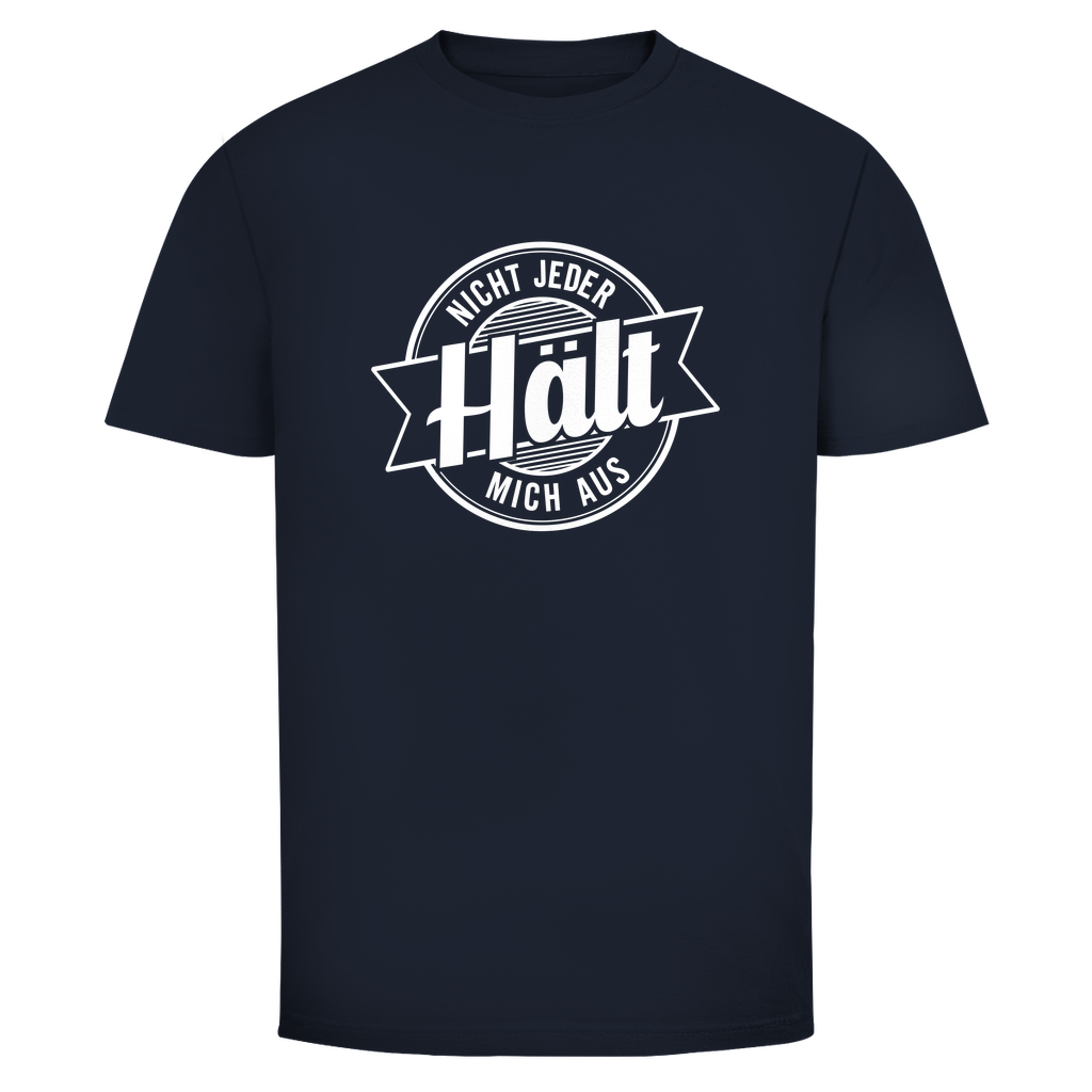Nicht jeder hält mich aus Unisex Shirt