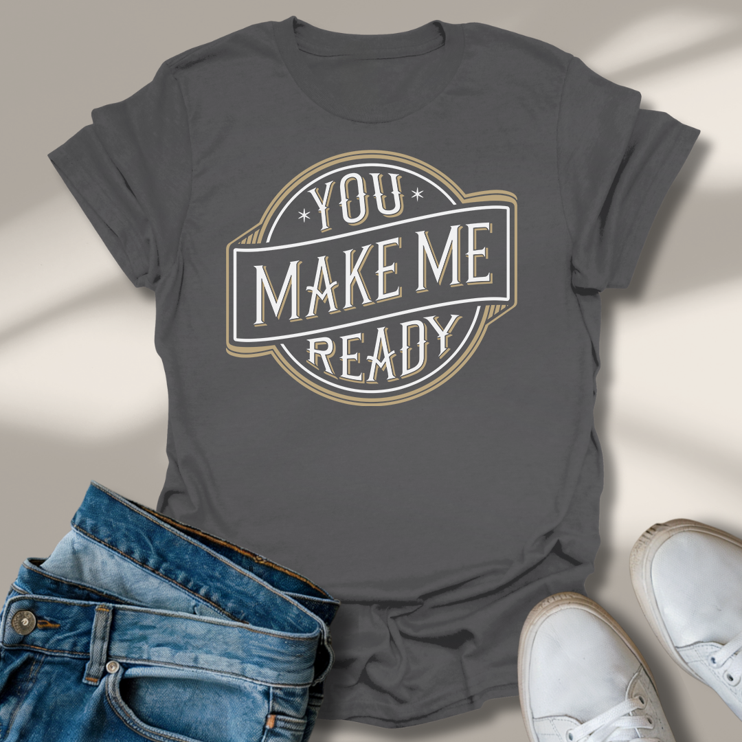 Du Machst Mich Fertig T-Shirt