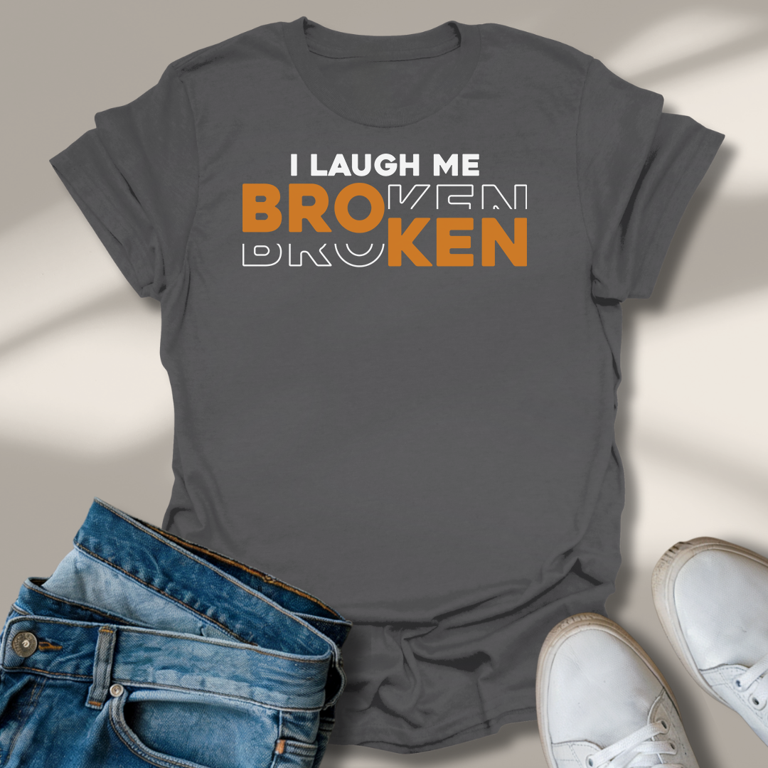 Ich Lach Mich Kaputt T-Shirt