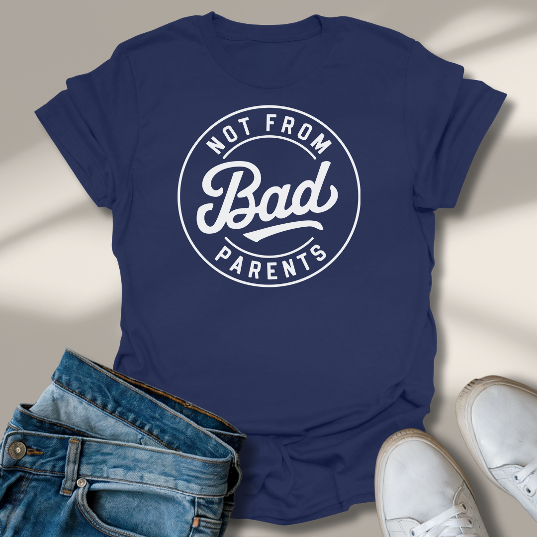 Nicht Von Schlechten Eltern T-Shirt