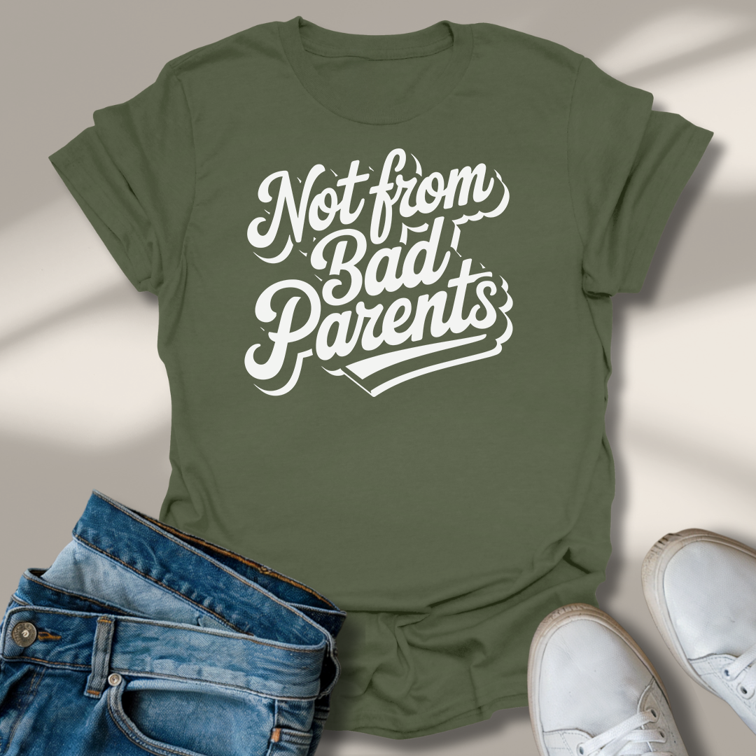 Nicht Von Schlechten Eltern T-Shirt