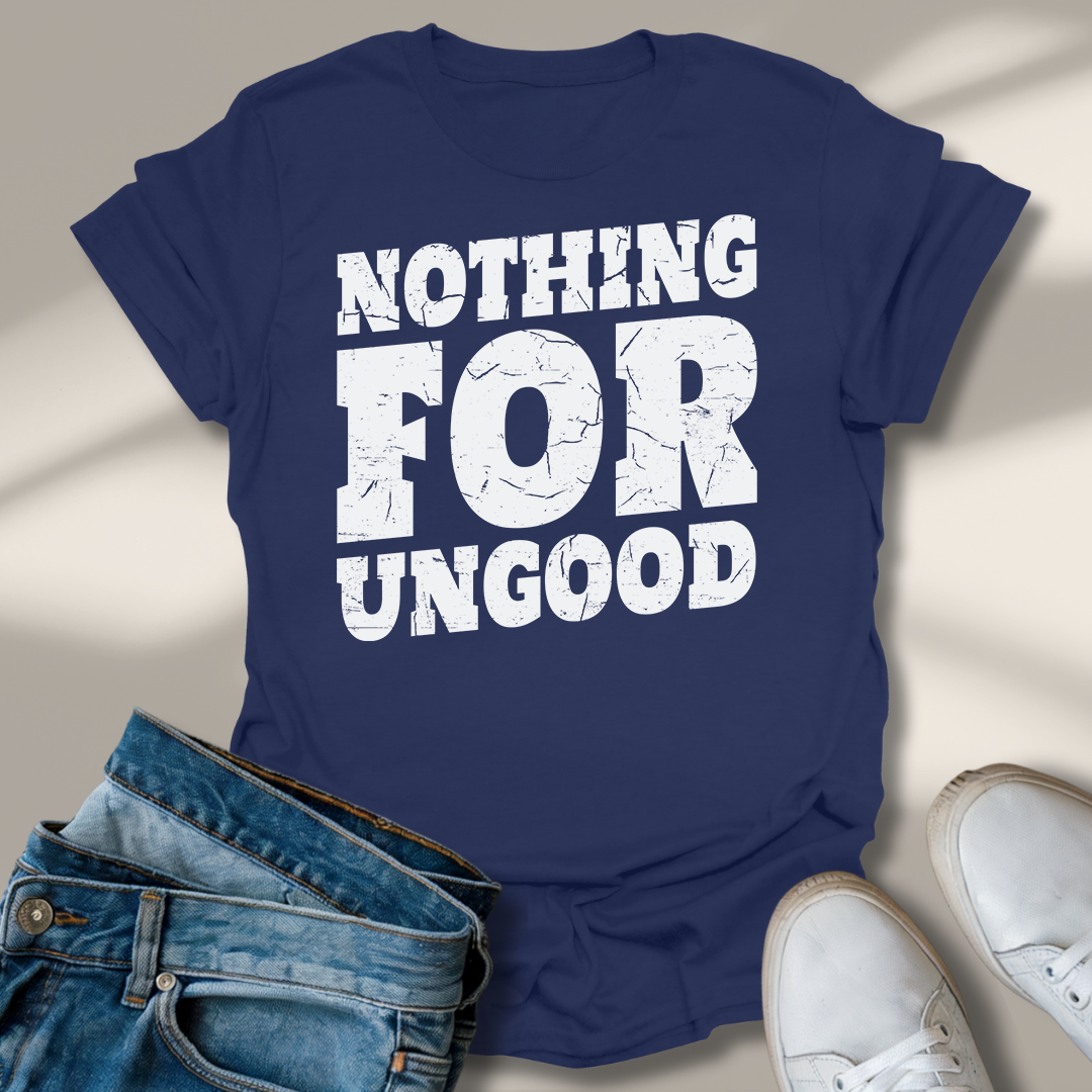 Nichts Für Ungut T-Shirt