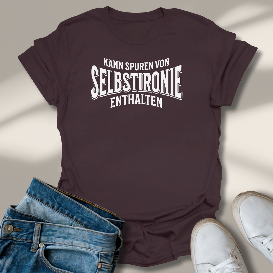 Kann Spuren Von Selbsironie Enthalten T-Shirt