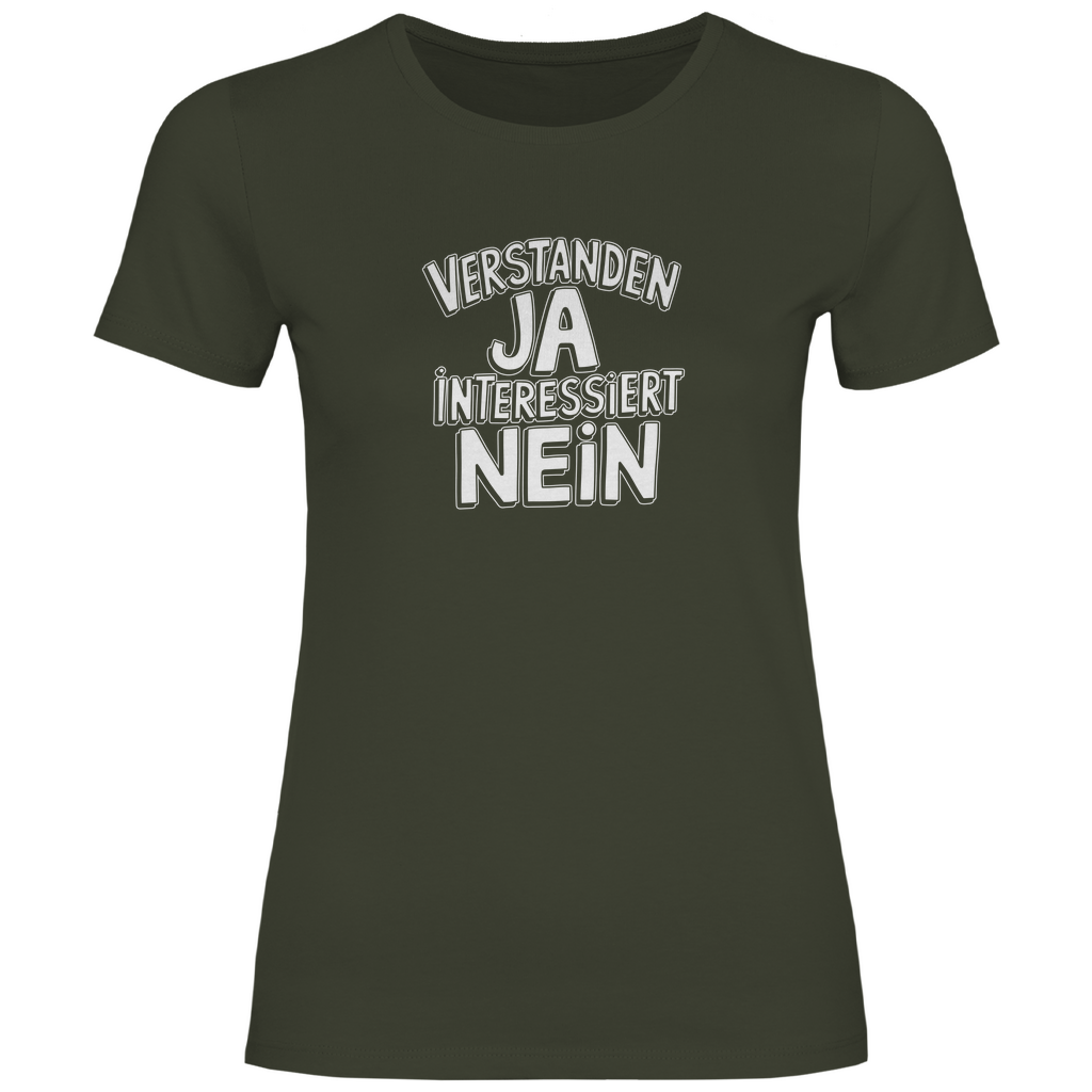 Verstanden ja Interessiert nein Damen Shirt