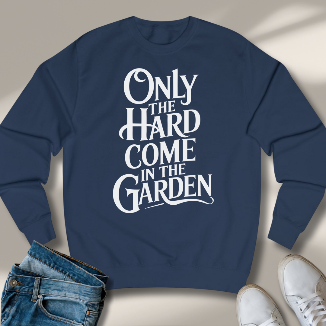 Nur Die Harten Kommen In den Garten Sweatshirt