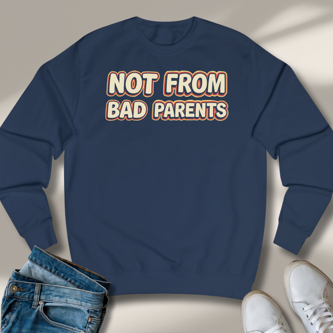 Nicht Von Schlechten Eltern Sweatshirt