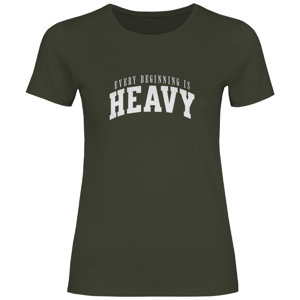 Aller Anfang ist schwer Damen Shirt