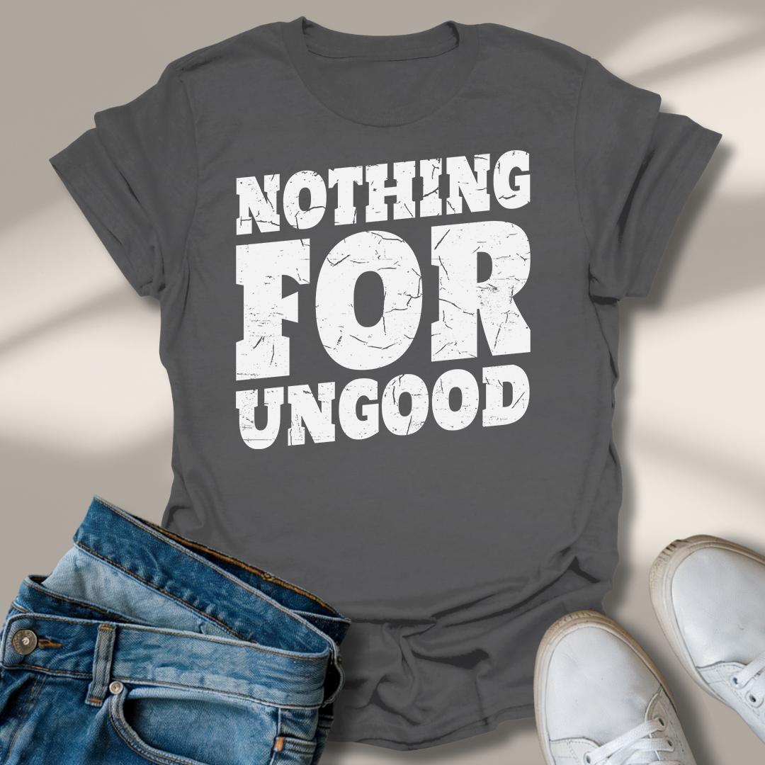 Nichts Für Ungut T-Shirt