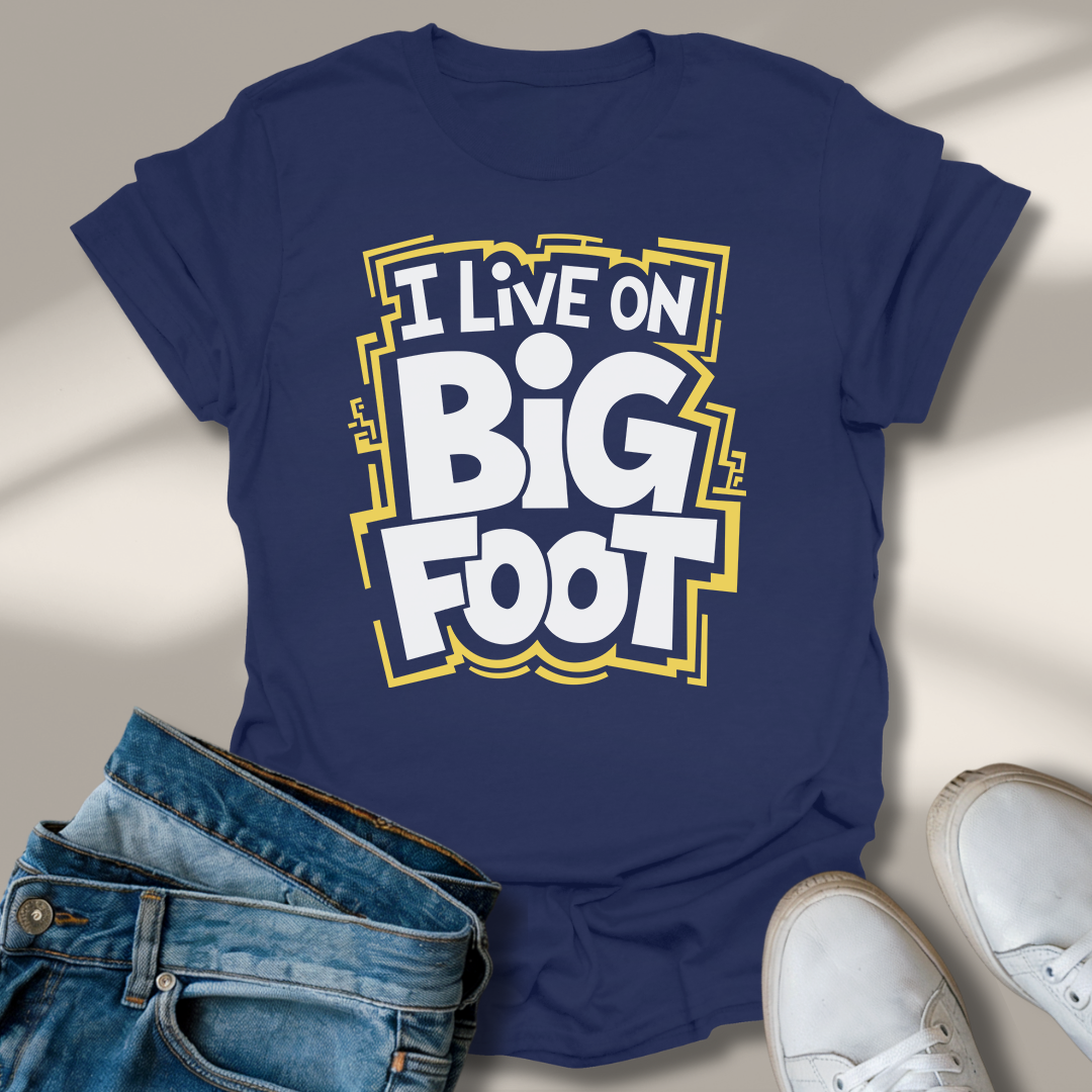 Ich Lebe Auf Großem Fuß T-Shirt