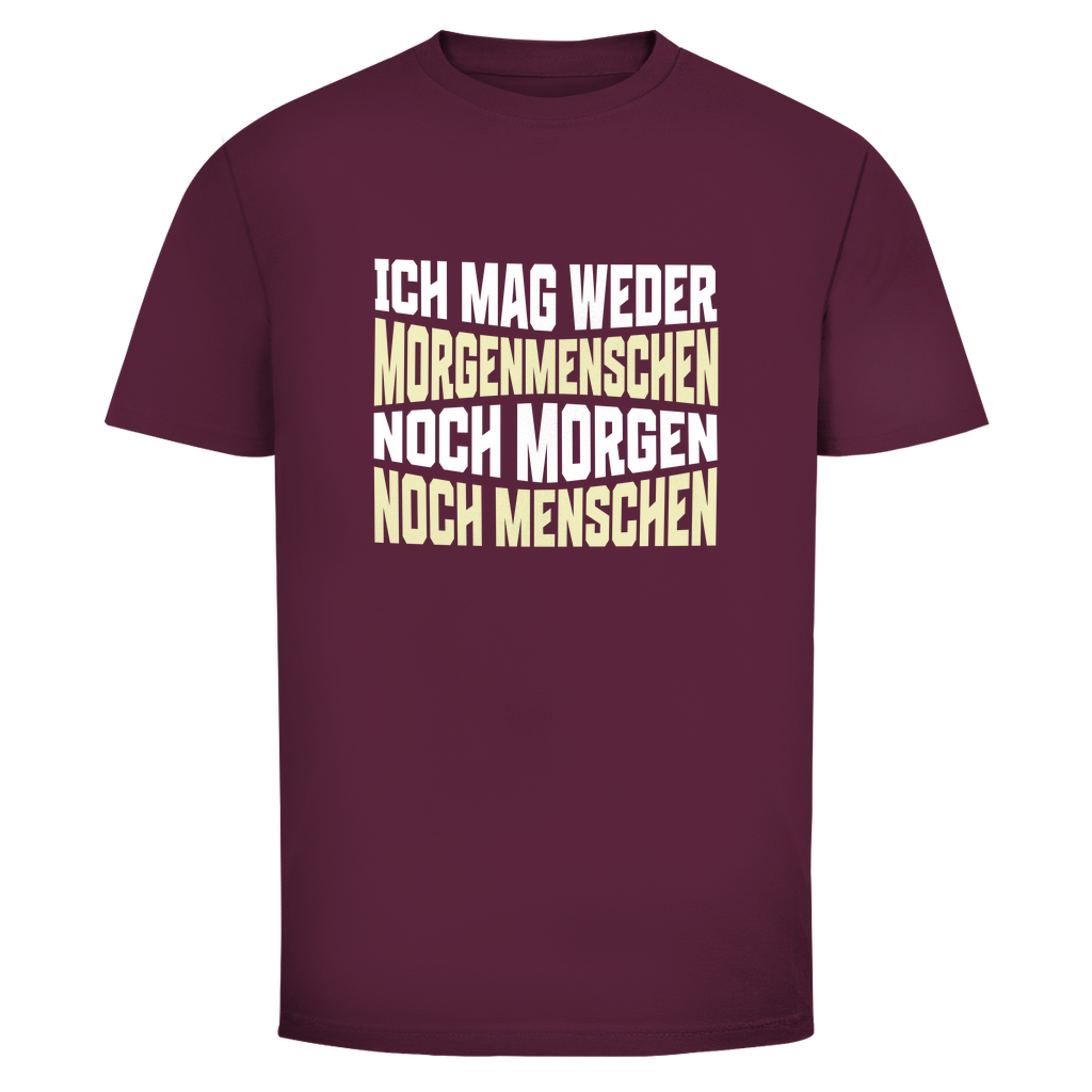 Mag keine Morgenmenschen Unisex Shirt