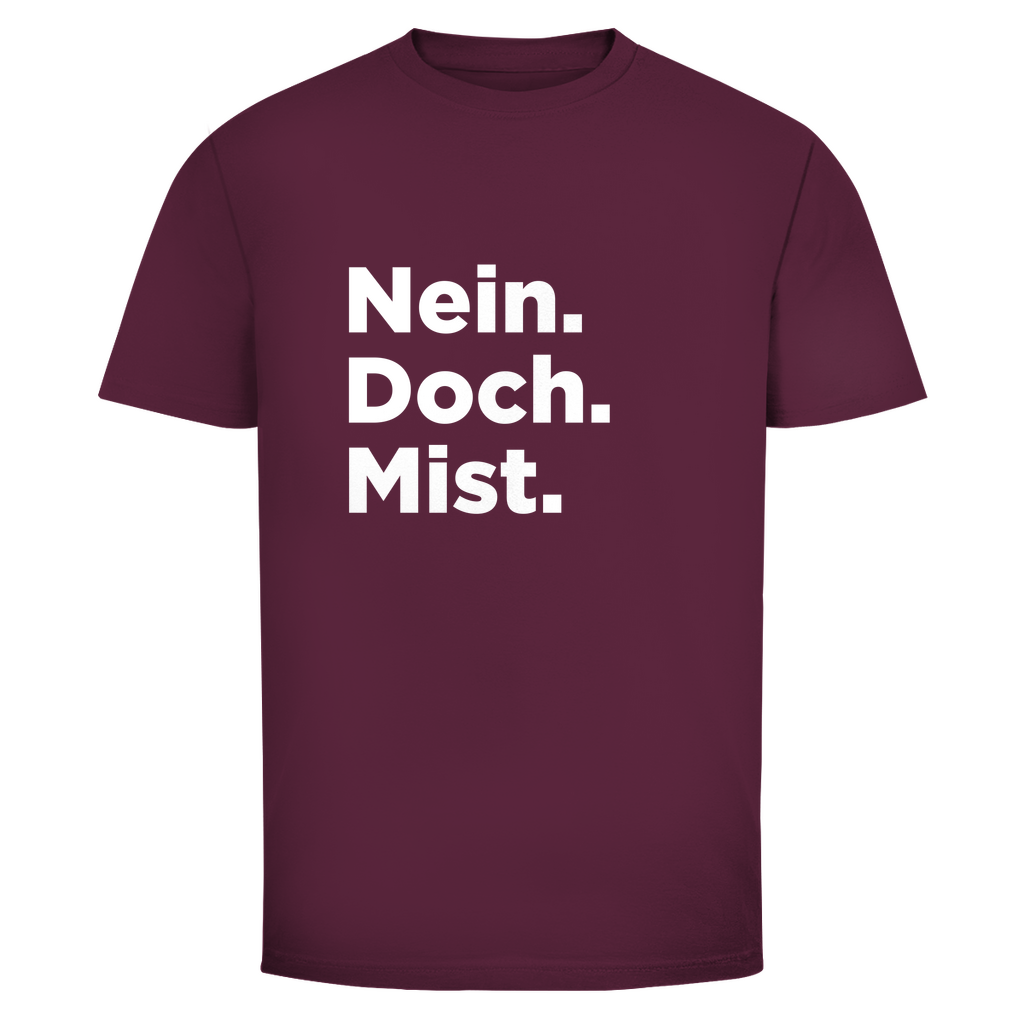 Nein doch Mist Unisex Shirt