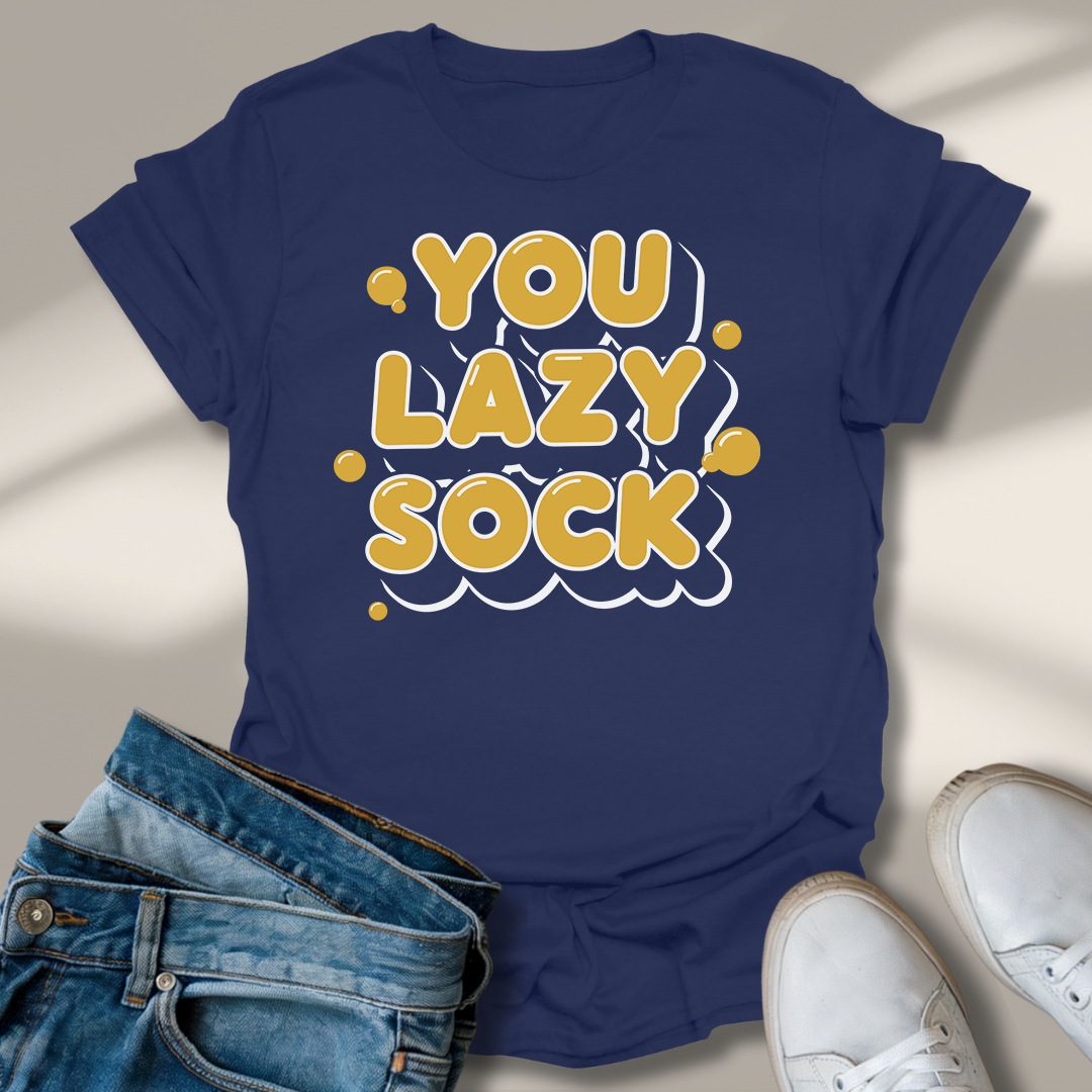 Du Faule Socke T-Shirt