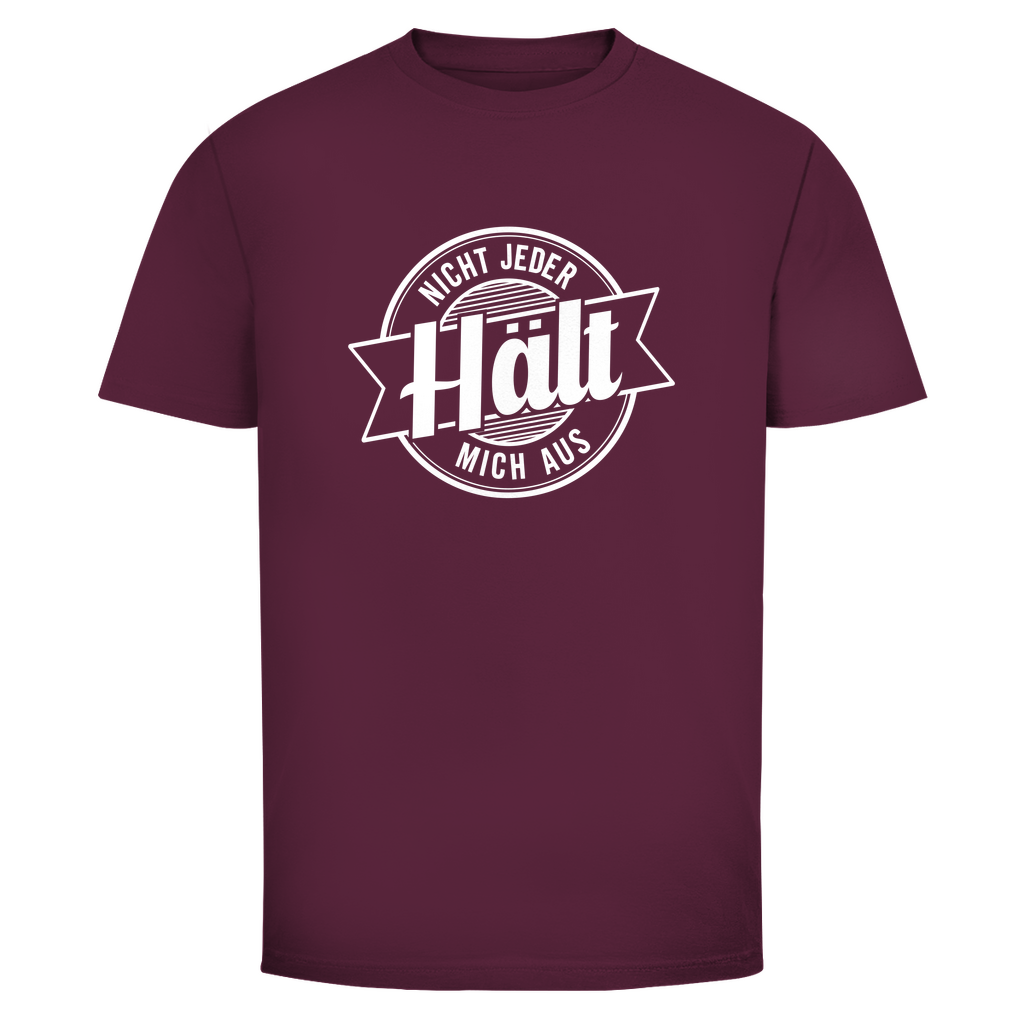 Nicht jeder hält mich aus Unisex Shirt