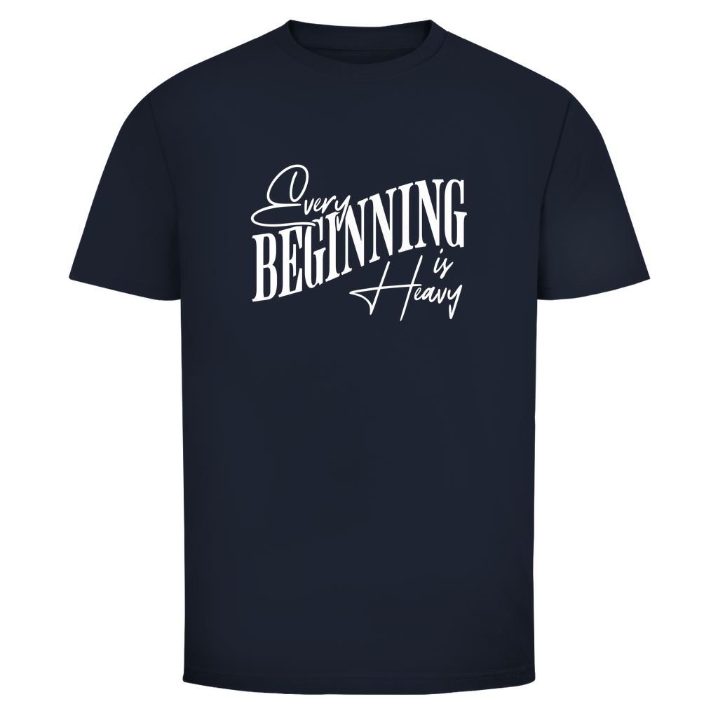 Aller Anfang ist schwer Unisex Shirt