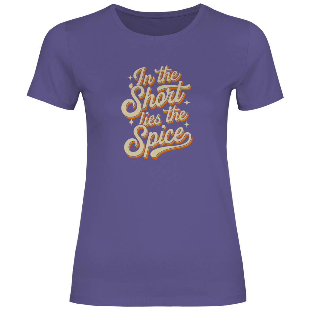 In der Kürze liegt die Würze Damen Shirt